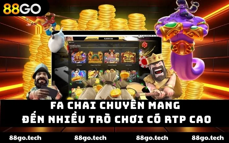 FA Chai chuyên mang đến nhiều trò chơi có RTP cao FA Chai chuyên mang đến nhiều trò chơi có RTP cao